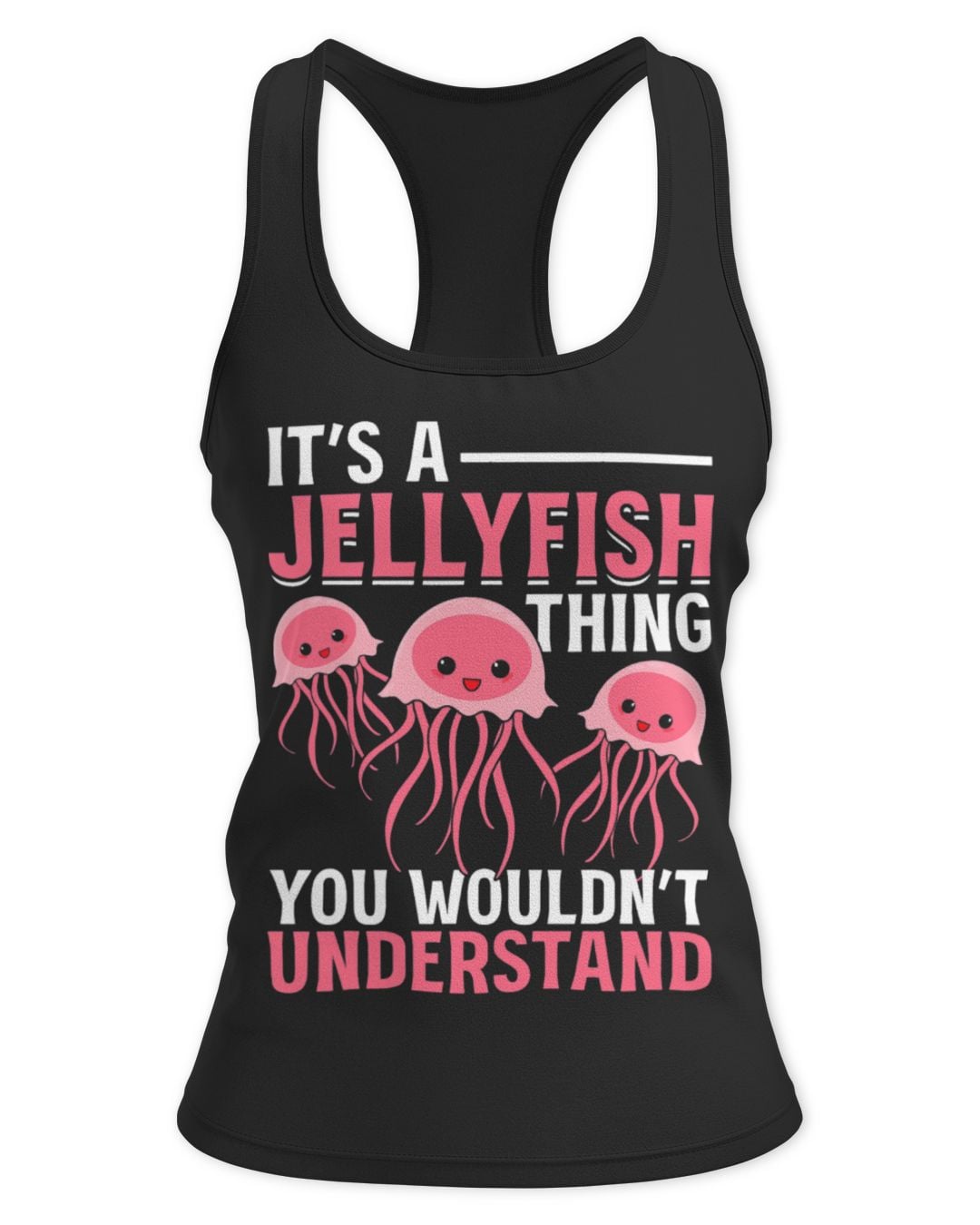 It's a Jellyfish Thing — Racerback Tank II