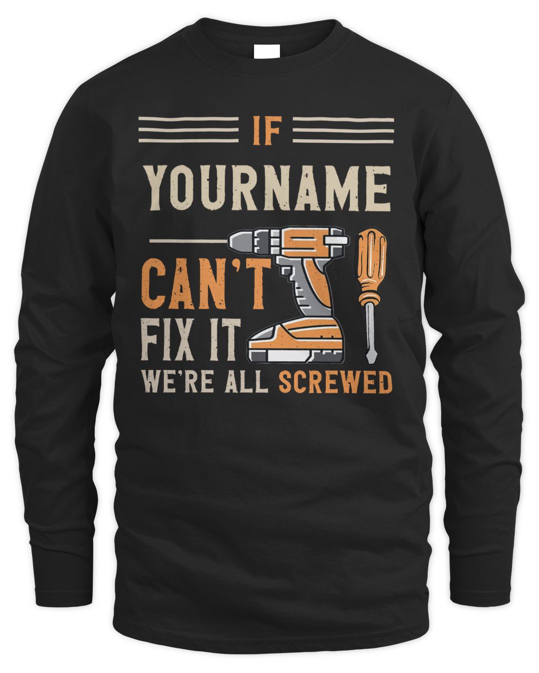 If Your Name Can't Fix it We're All Screwed Unique Custom Gifts ...