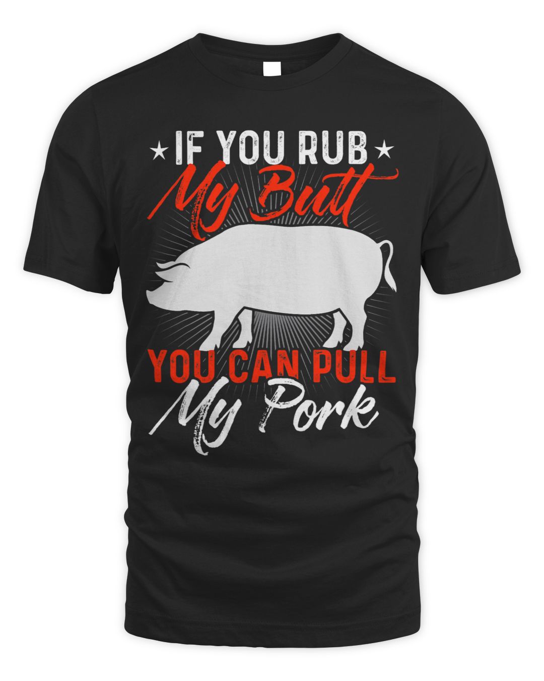If You Rub My Butt You Can Pull My Pork Funny BBQ Smoker SenPrints