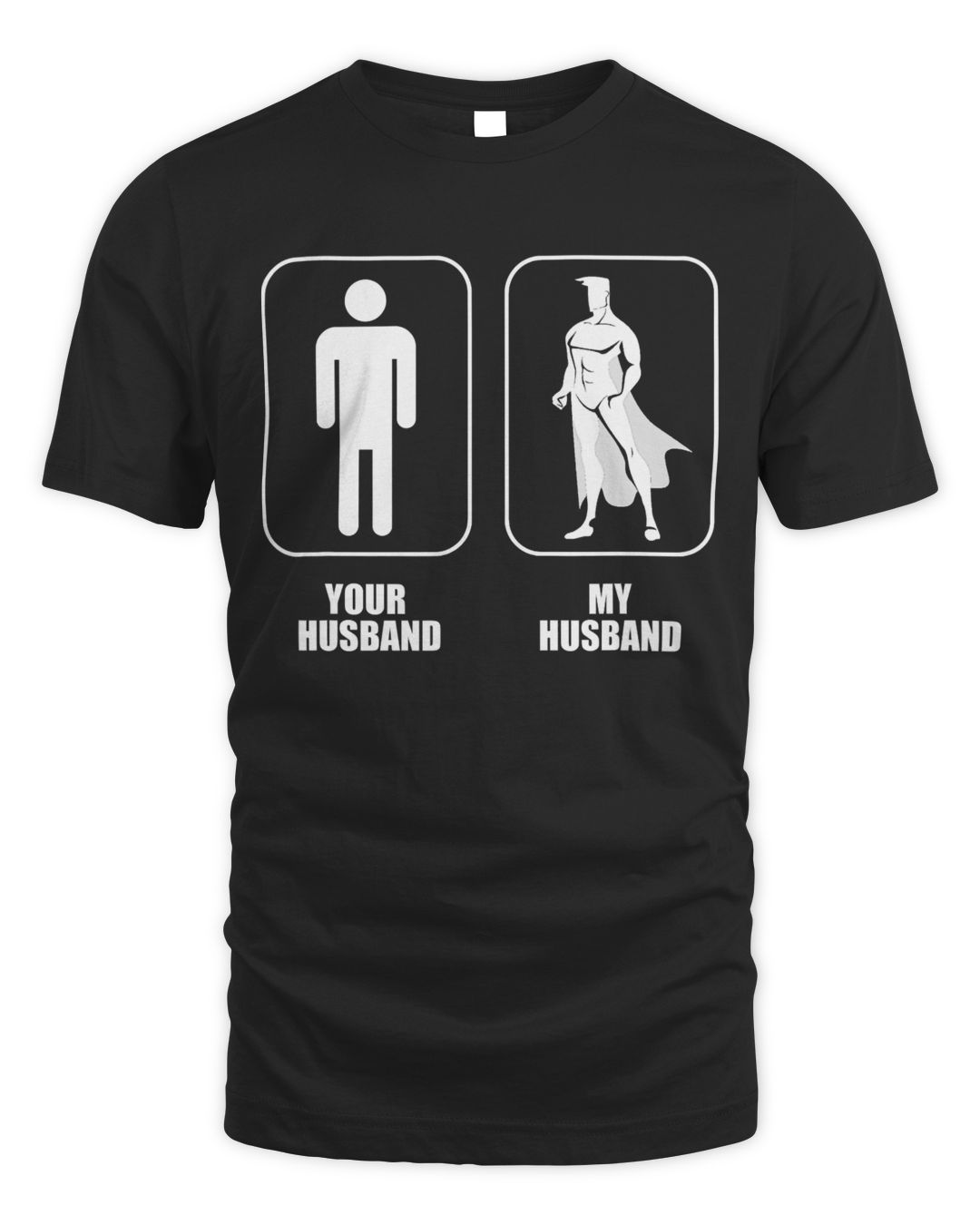 Your Husband My Husband TShirt SenPrints