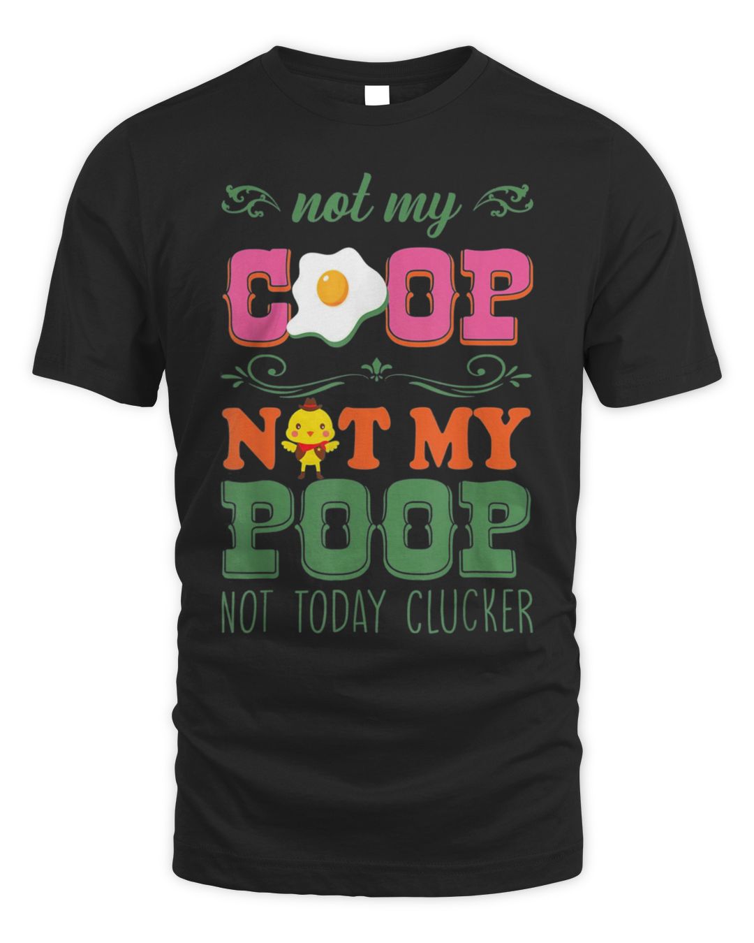 Not My Coop Not MyShirt
