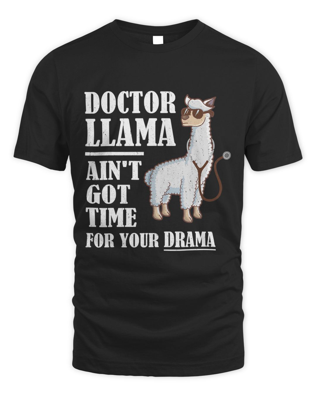 Doctor Llama Aint Got Time For Your Drama Funny Doctor 144 | SenPrints