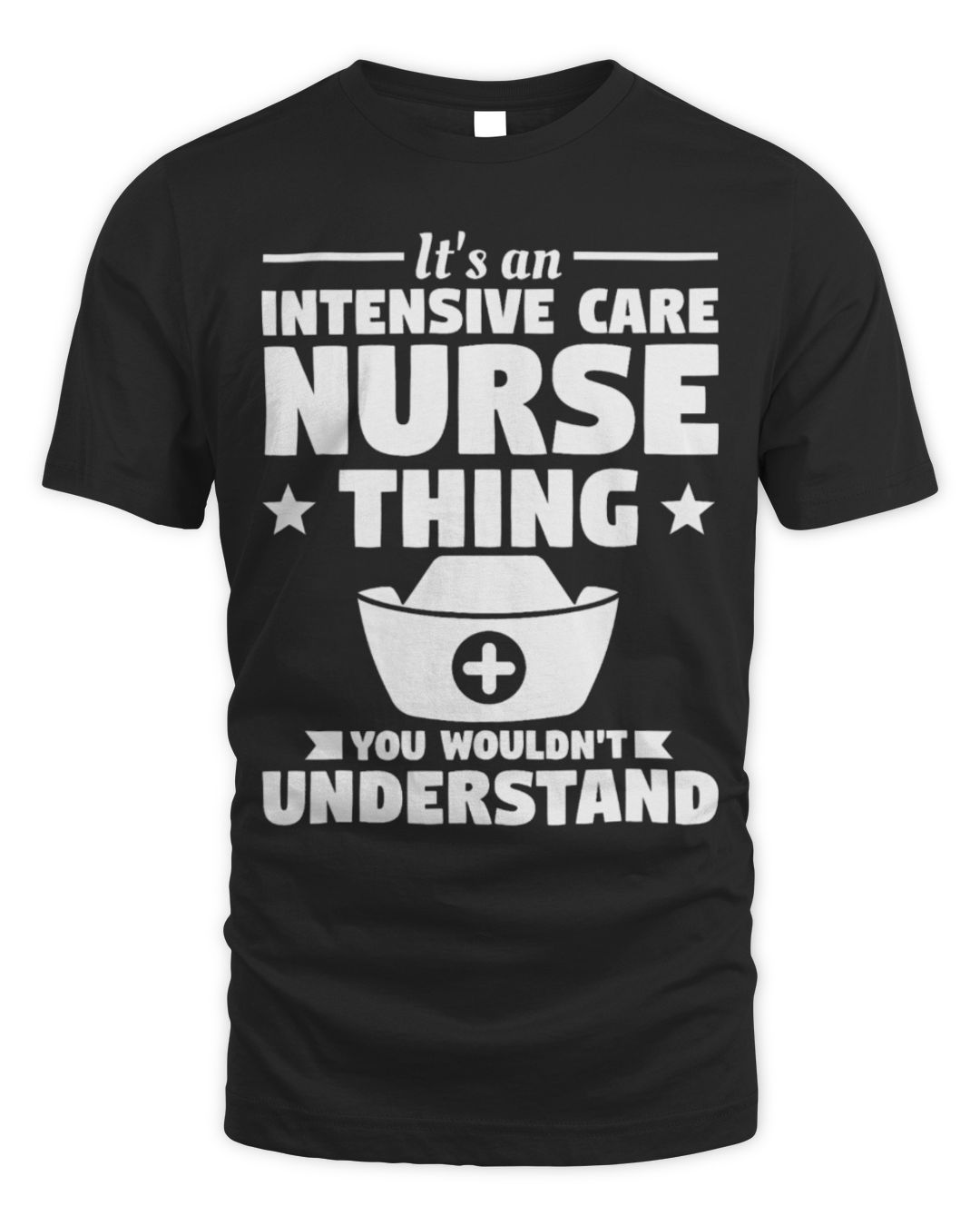 It's an Intensive Care Nurse Thing You Wouldn't Understand