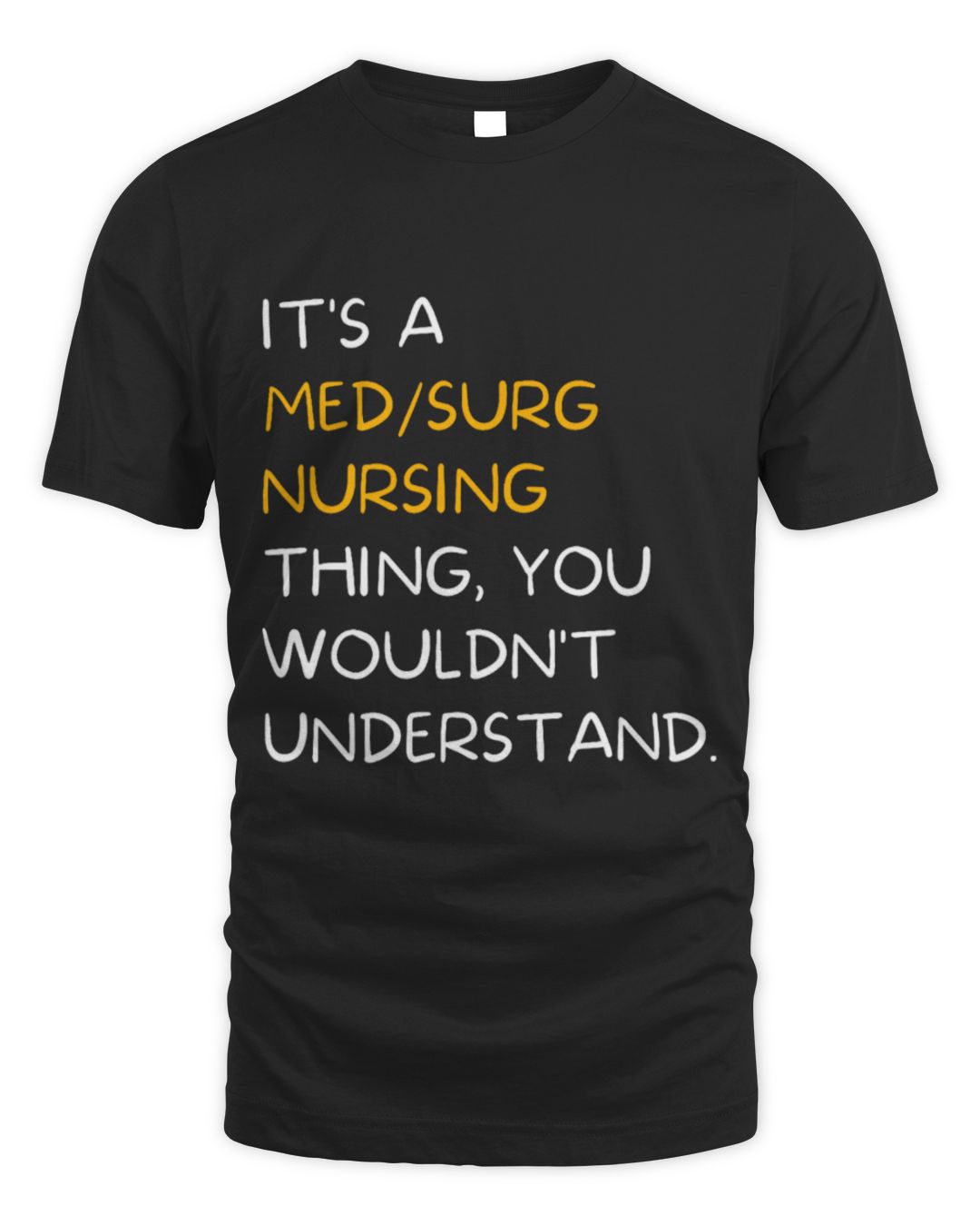 It's a Med Surg Nursing Thing — Alternate Print