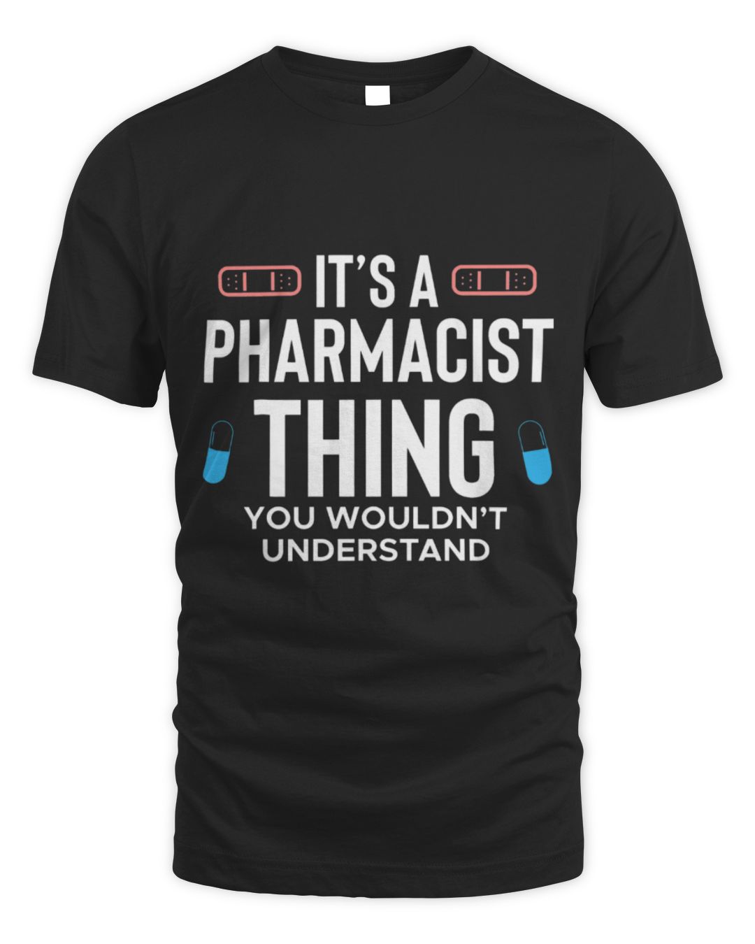 It's a Pharmacist Thing — Third Print