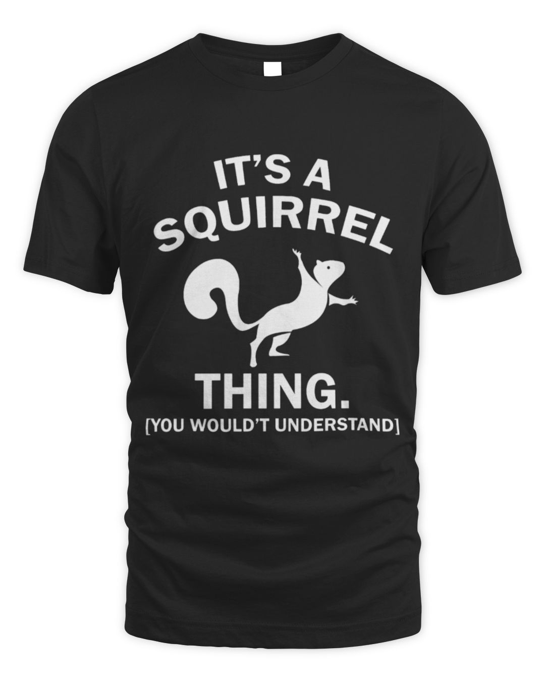It's a Squirrel Thing — Squirrel Lover Print