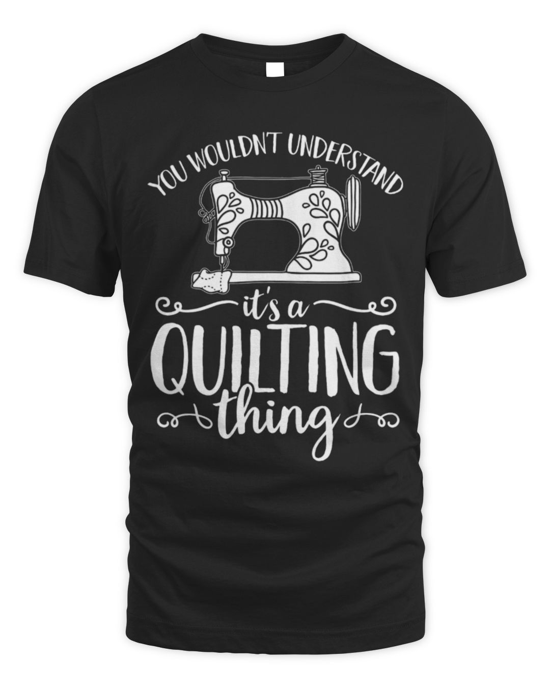 It's a Quilting Thing You Wouldn't Understand