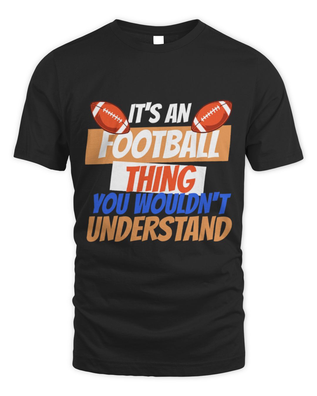 It's a Football Thing You Wouldn't Understand