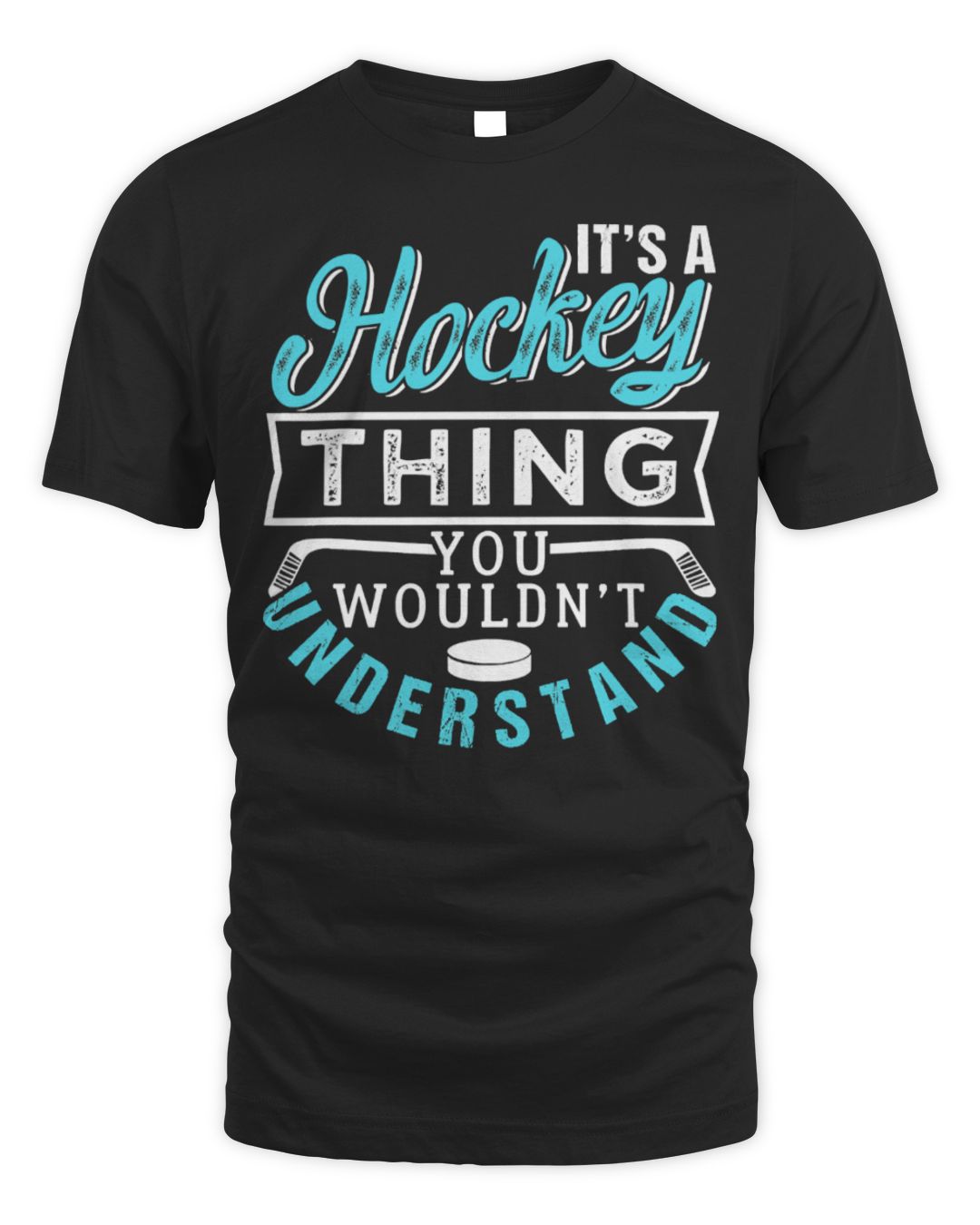 It's a Hockey Thing You Wouldn't Understand