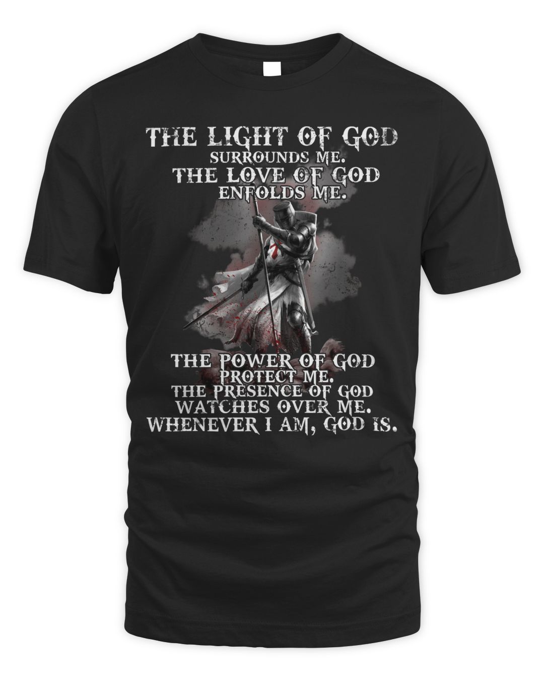 Knights Templar T Shirt - The Light To God Surrounds Me The Love Of God ...