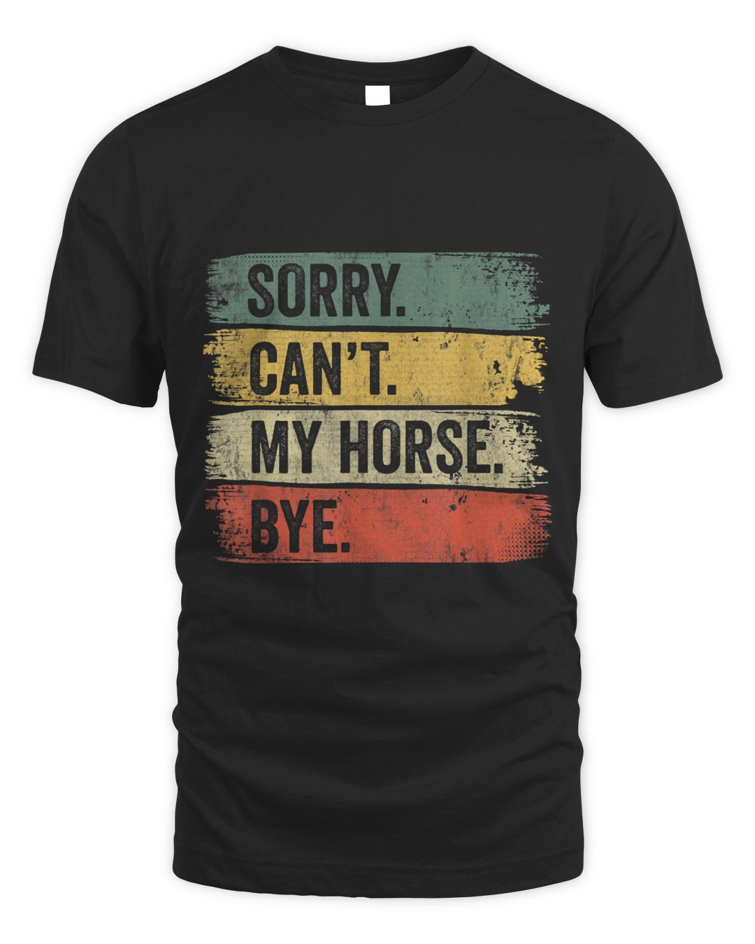 Sorry Cant My Horse Bye Horse Girl Horseback Riding