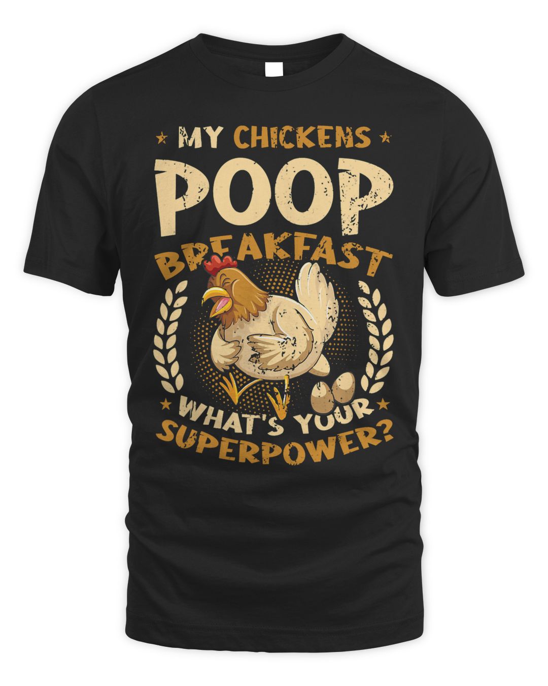 My Chickens Poop Breakfast Whats Your Superpower Chicken 1