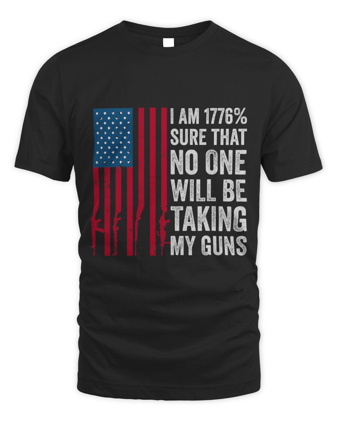 I Am 1776 Sure No One Is Taking My Guns Pro Gun USA Flag