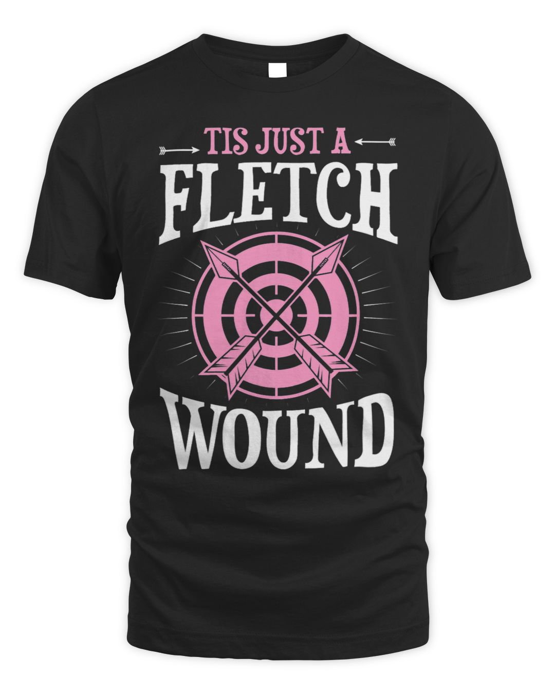 Its Just A Fletch Wound Funny Archery Pun Joke SenPrints