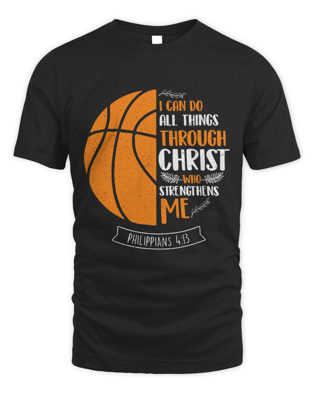 I Can Do All Things Through Christ Basketball Player Ball