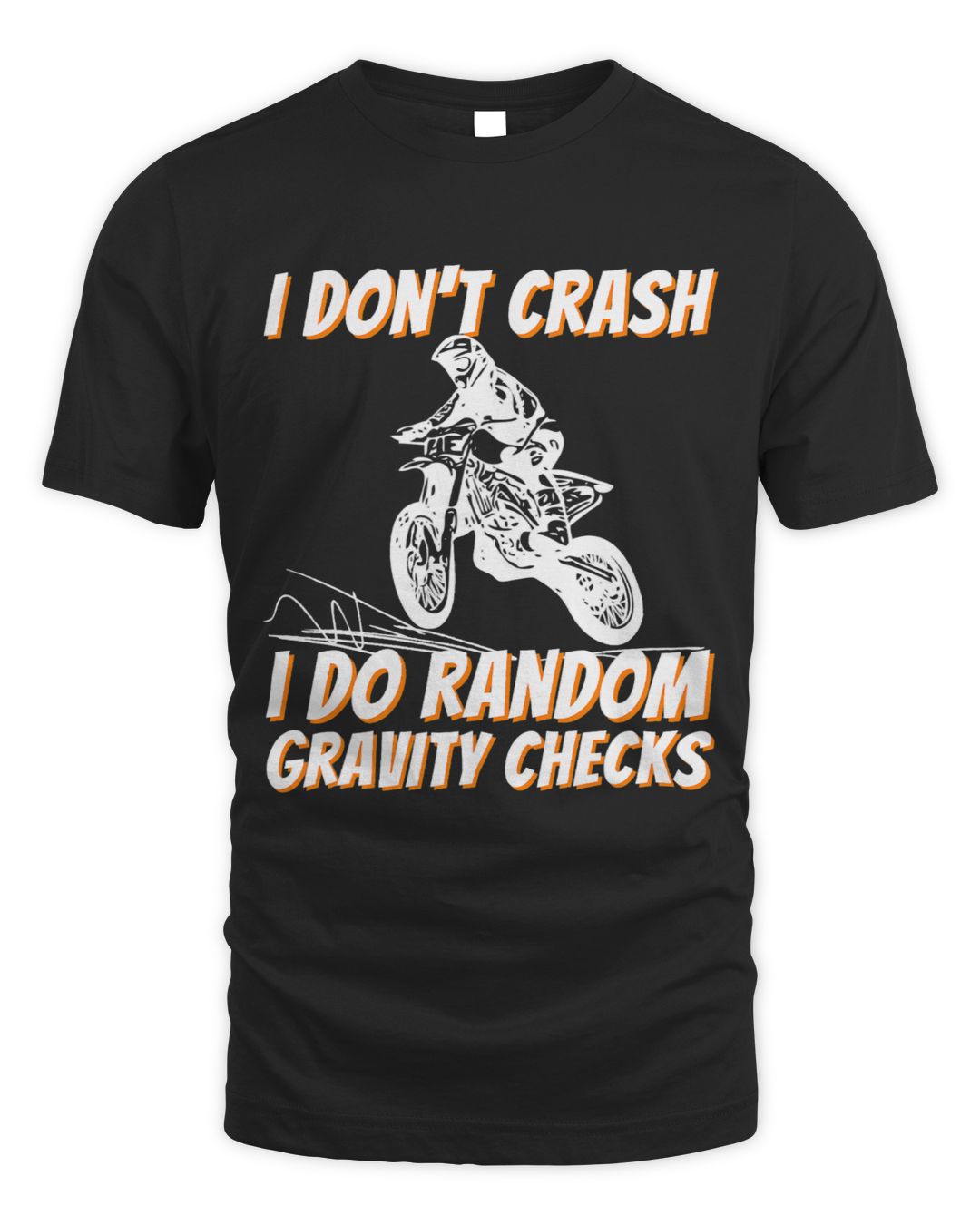 I Dont Crash I Do Random Gravity Checks Motocross Dirt Bike 3 | SenPrints