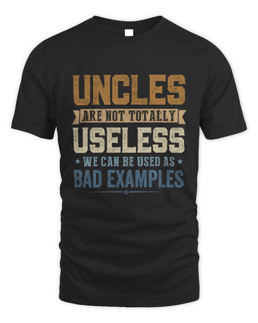 Uncles Are Not Totally Useless We Can Be Used As Bad Examples