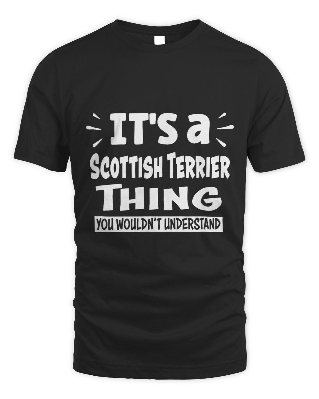 It's a Scottish Terrier Thing You Wouldn't Understand