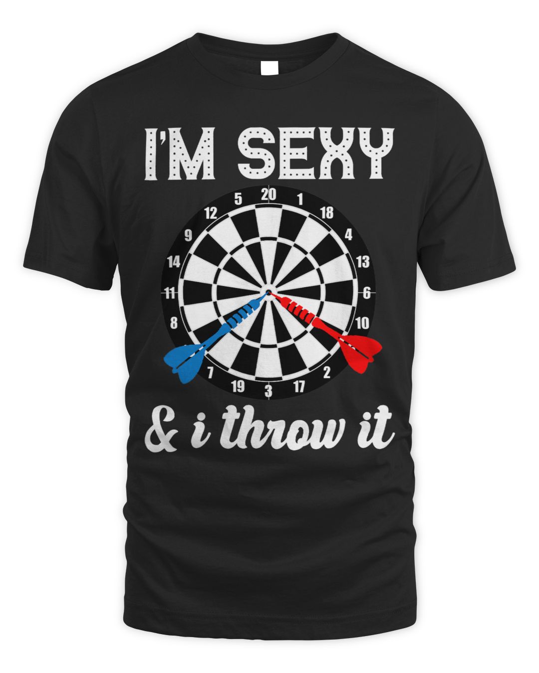 funny-im-sexy-i-throw-it-dart-shooting-throwing-dart-senprints