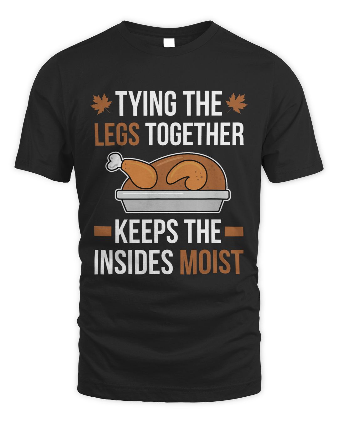 Tying The Legs Together Turkey Thanksgiving Dirty Adult Joke SenPrints