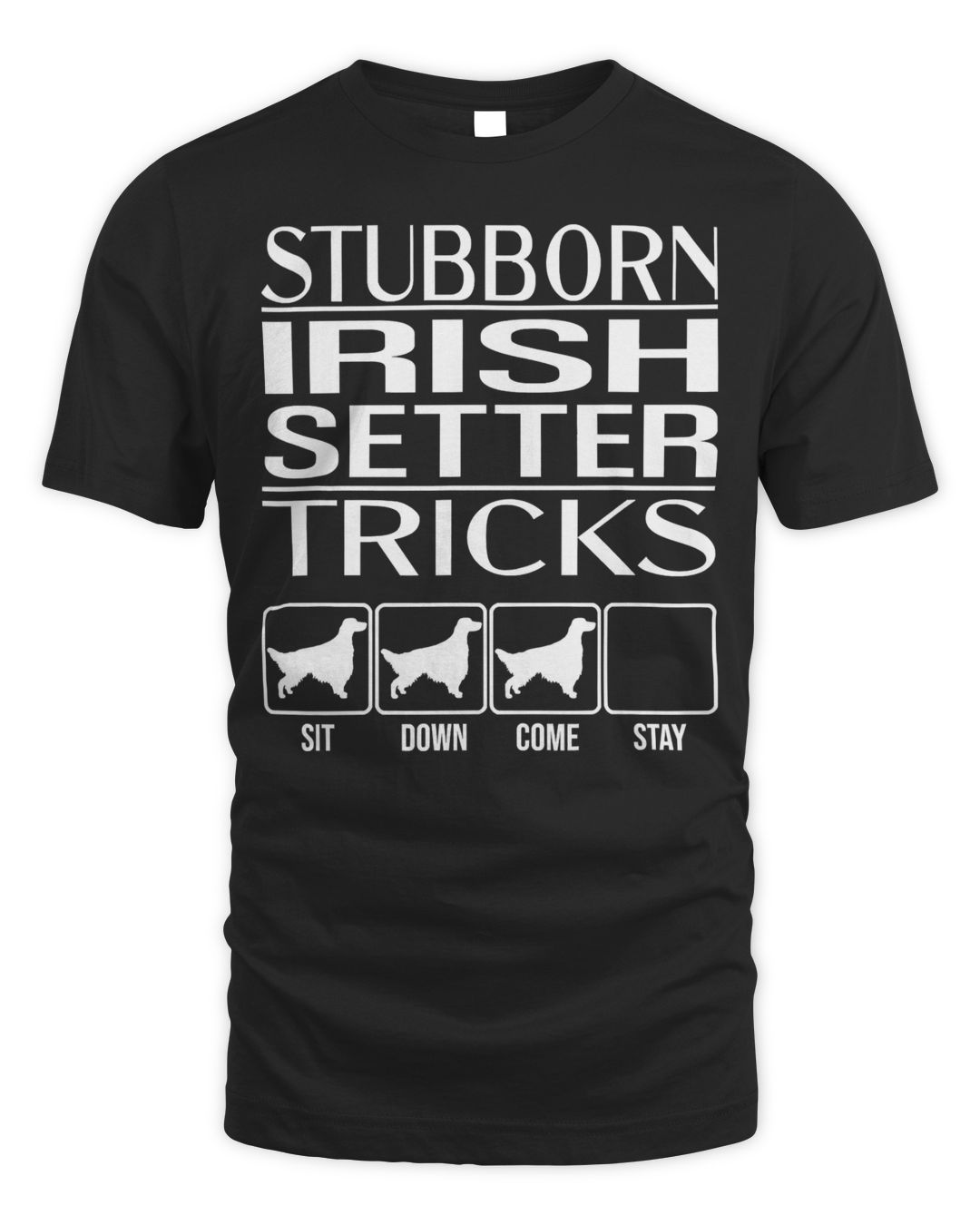 Stubborn Irish Setter Tricks, dog gift, Funny Irish Setter T-Shirt ...