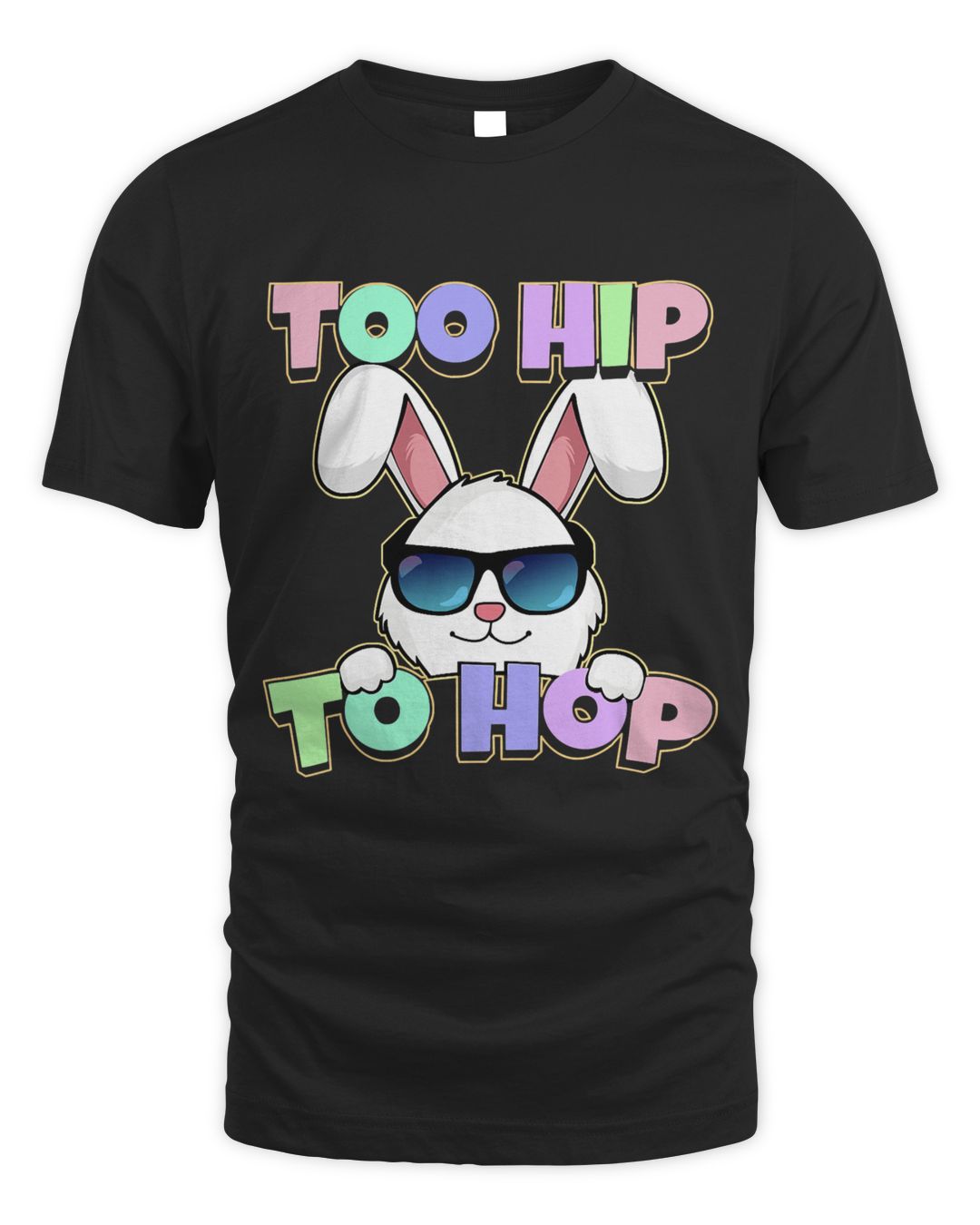 Too Hip To Hop Easter Bunny Boys Girls Kids Gifts Rabbit T-Shirt ...