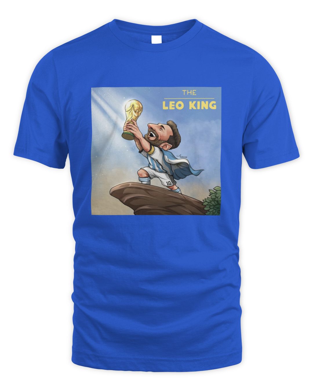 The Leo King Lionel Messi Proclaims Himself King Of The World TShirt