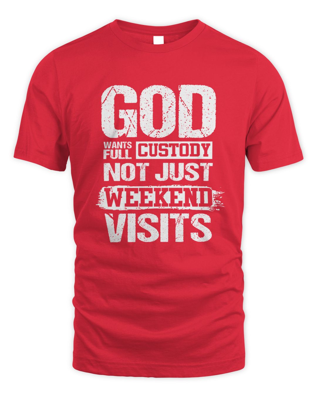 God Wants Full Custody Not Just Weekend Visits MangStore