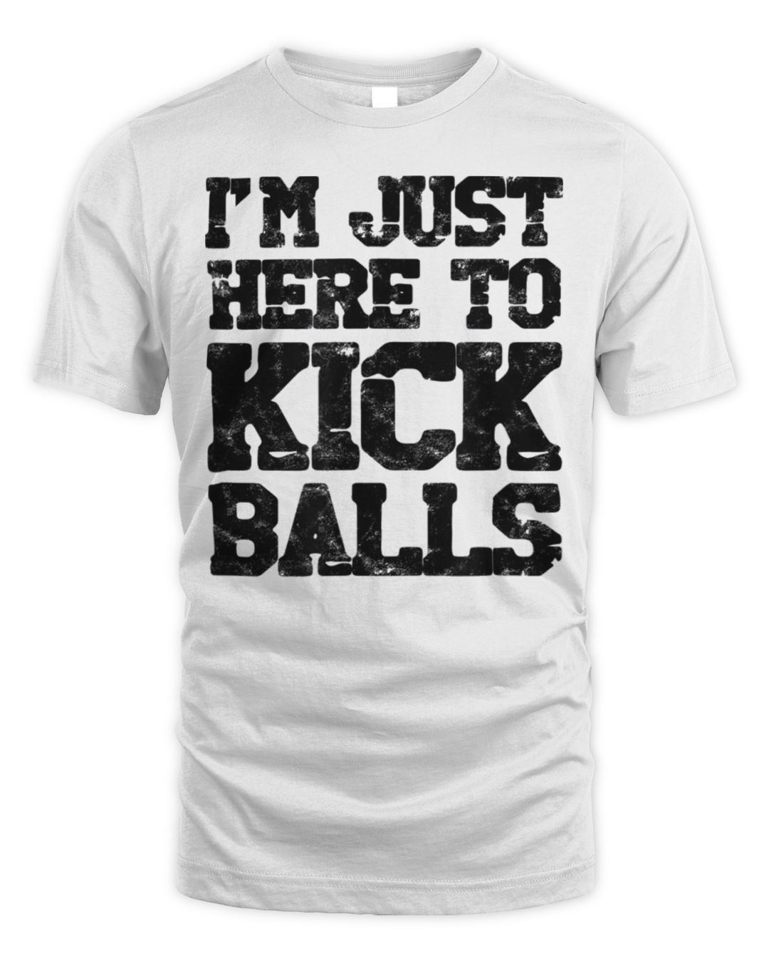 Kickball I’m Just Here To Kick Balls Shirt