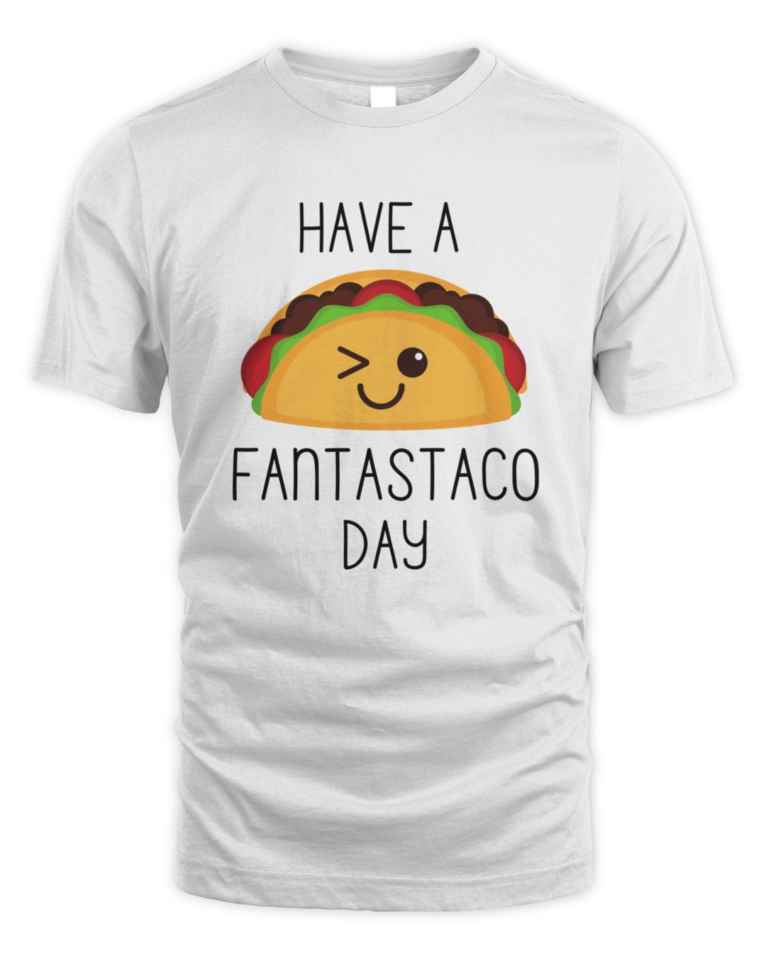 Have A Fantastaco Day Taco Puns Funny Taco Puns Mexican Food Pun Funny