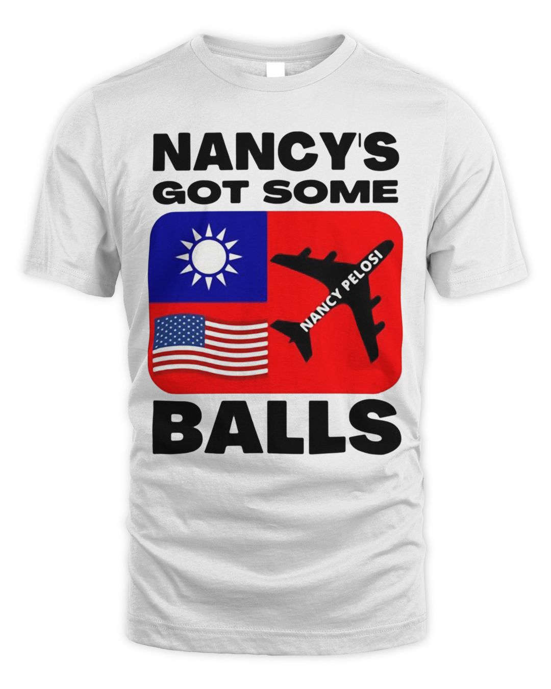 Nancy Pelosi Got Some Ball United States Speaker Taiwan Trip Shirt