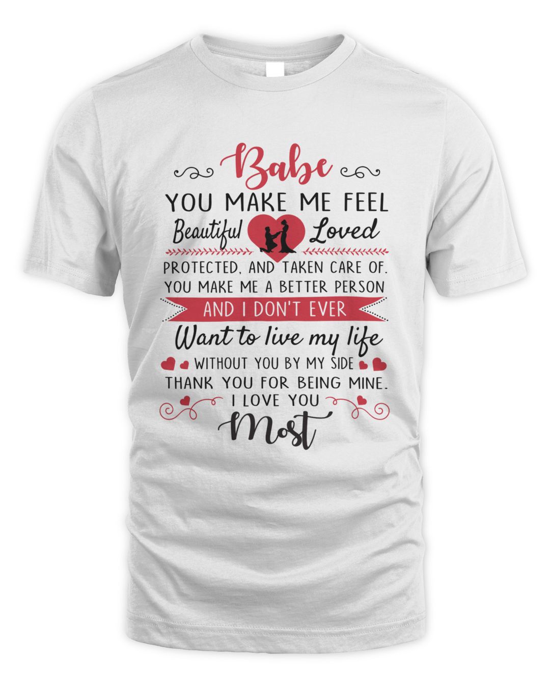 you make me feel beautiful loved protected and taken care of you