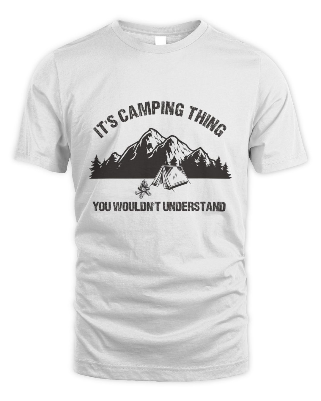 It's a Camping Thing You Wouldn't Understand