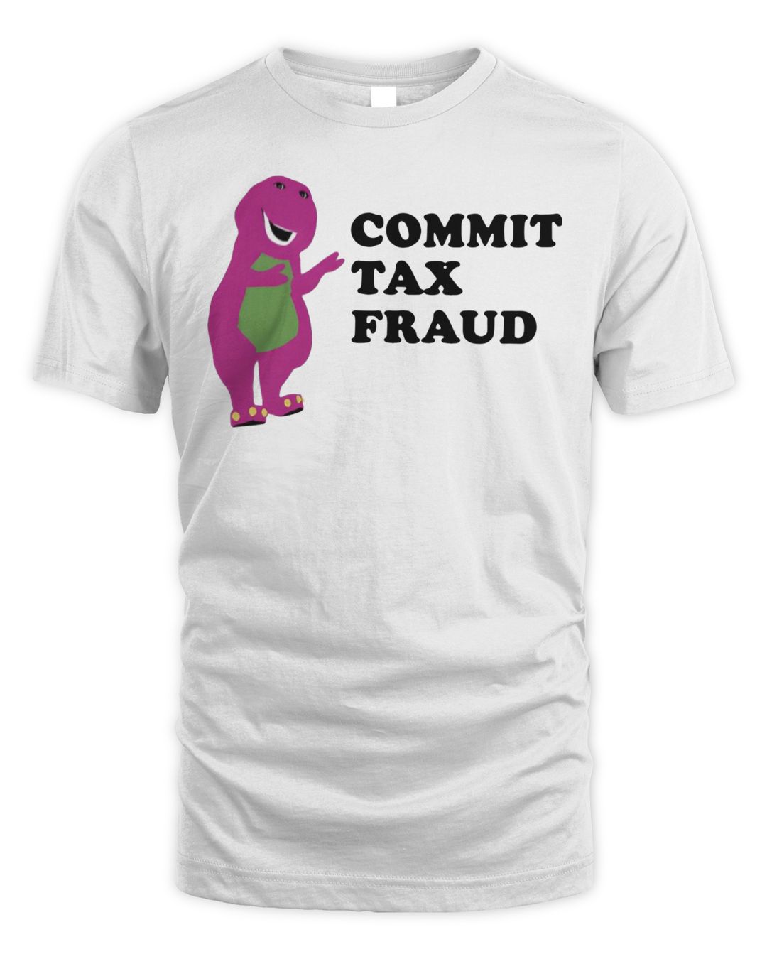 Official Barney commit tax fraud Tshirt