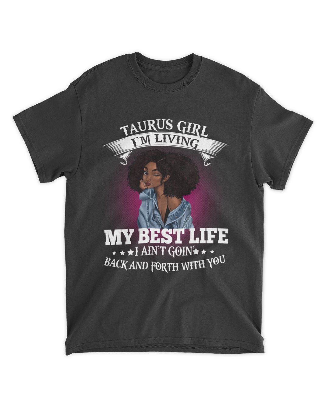 Back And Forth With You Taurus Birthday Girl Shirt Clothe Best Gift