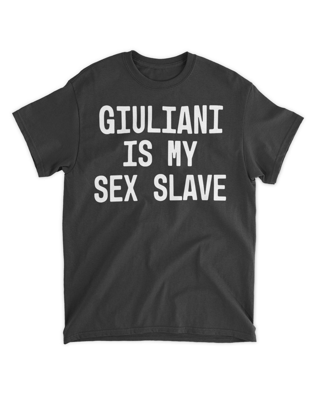 Official Giuliani Is My Sex Slave Shirt Senprints 