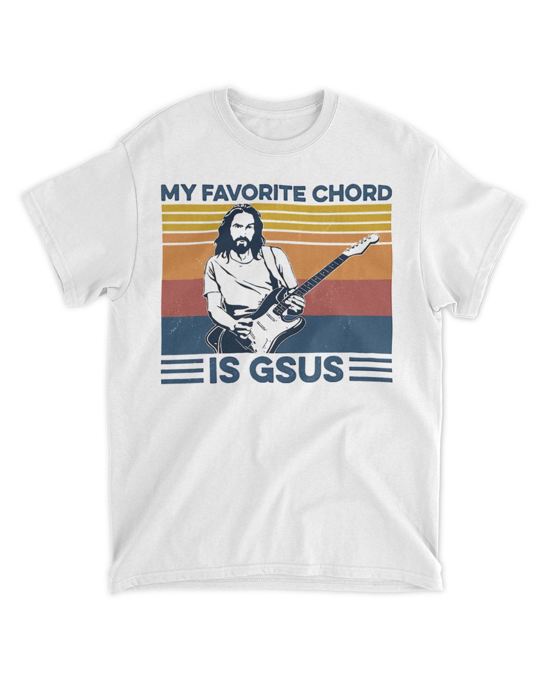 My Favorite Chord Is Gsus Jesus Playing Guitar Vintage T Shirt