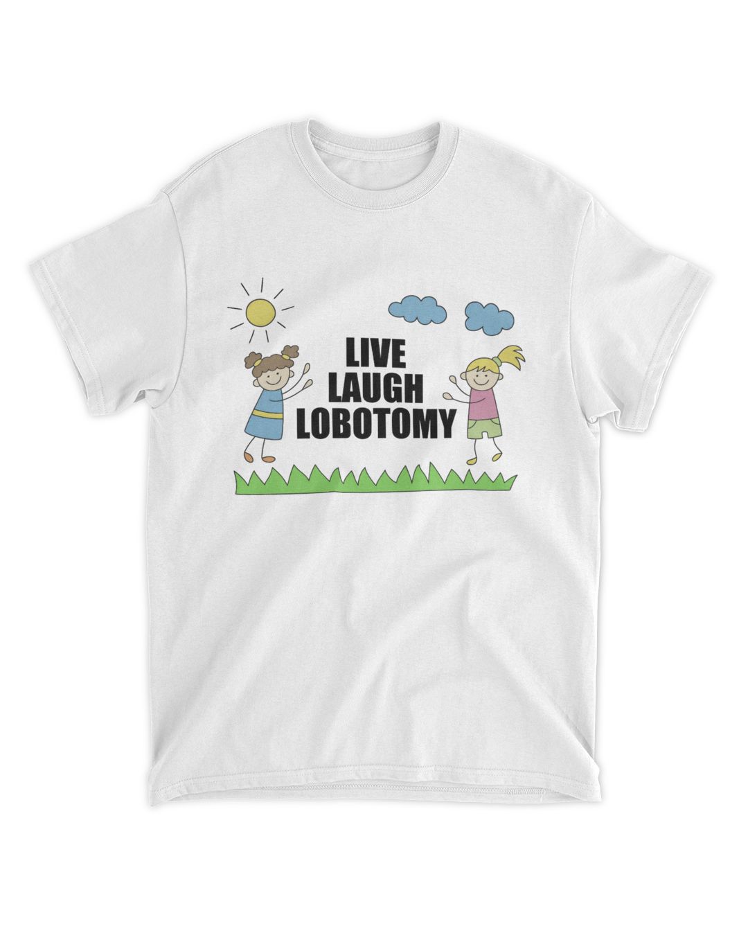 Swag Stimulus Live Laugh Lobotomy Shirt