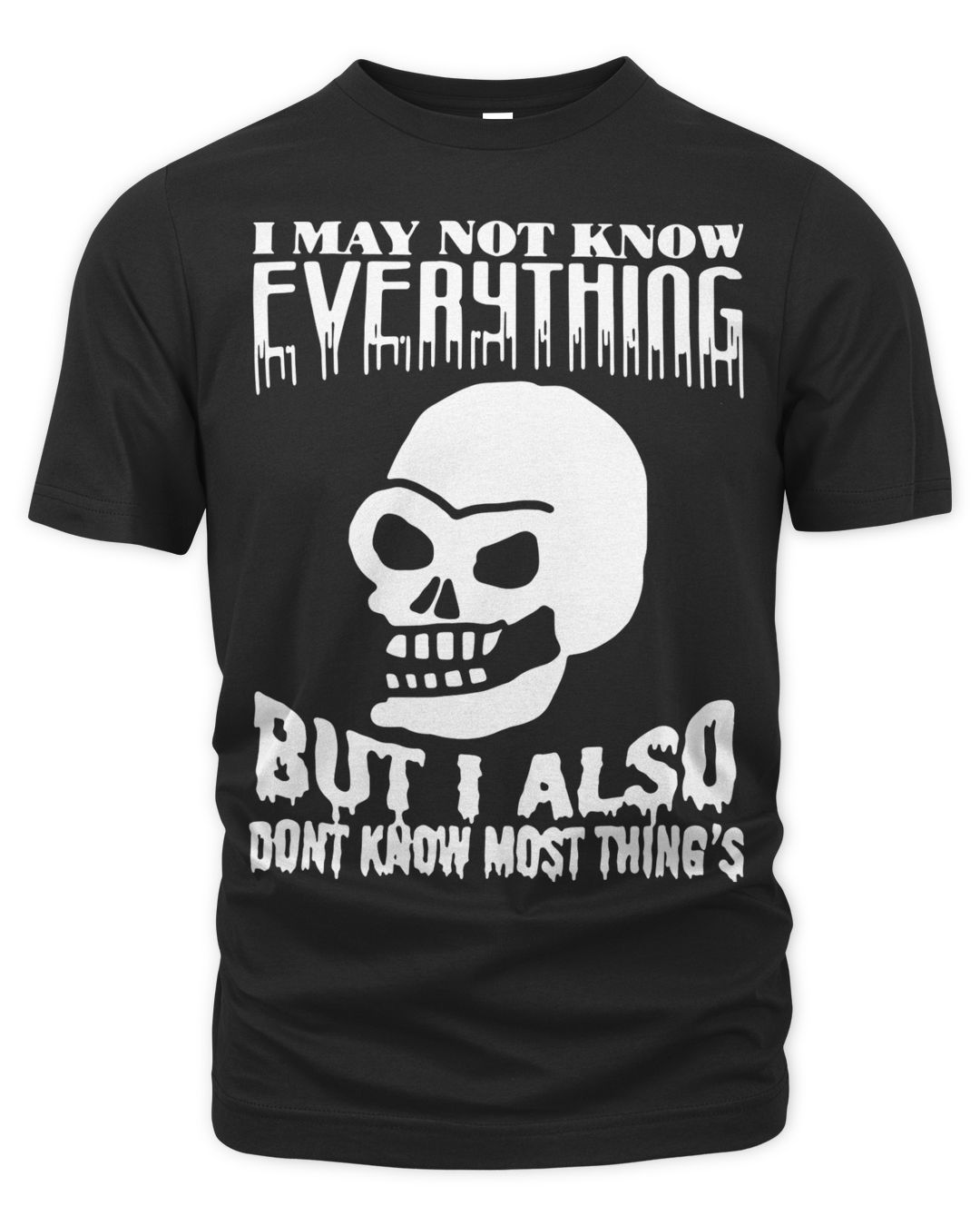 official-i-may-not-know-every-thing-t-shirt-senprints