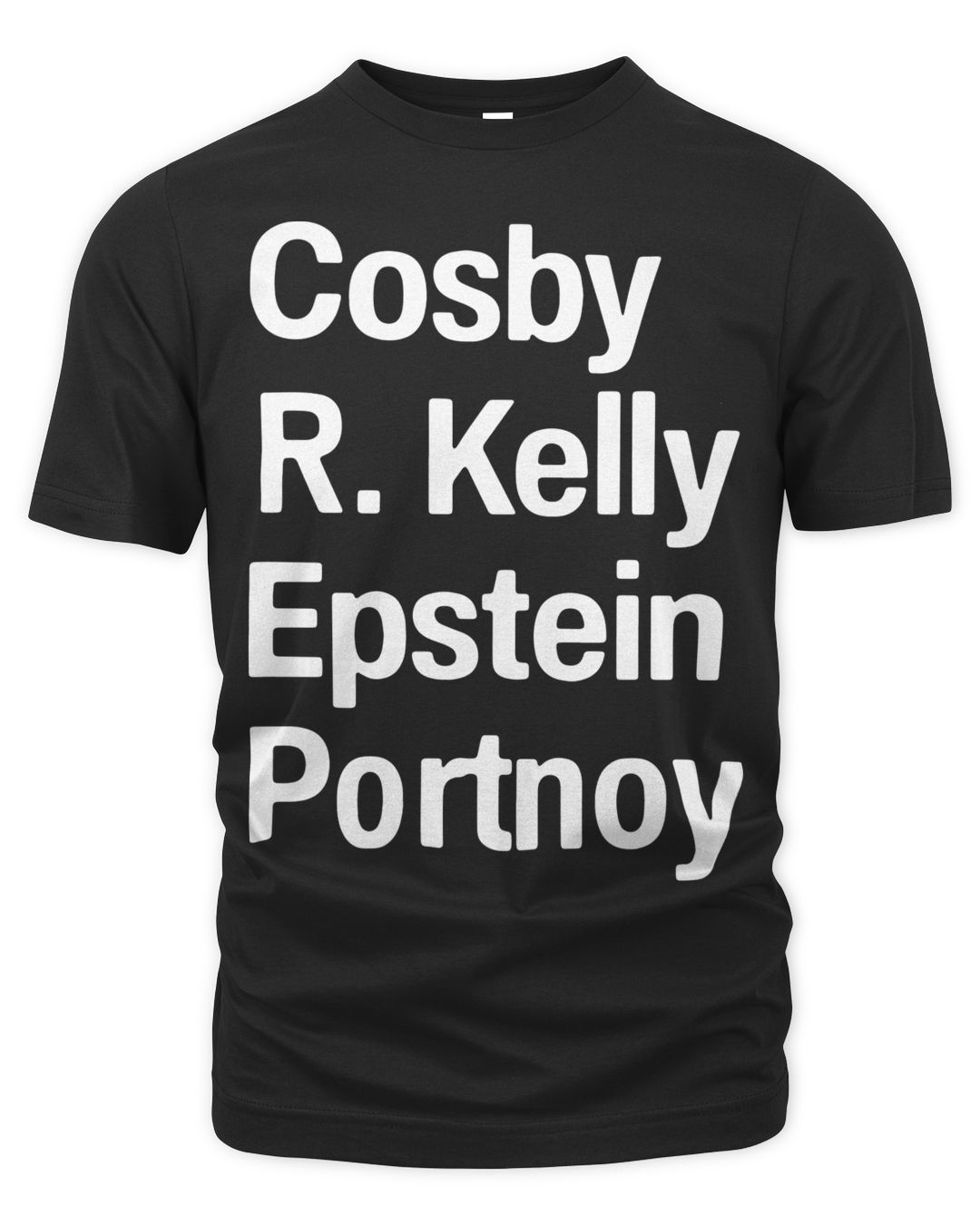 Cosby R.Kelly Epstein Portnoy Shirt SenPrints