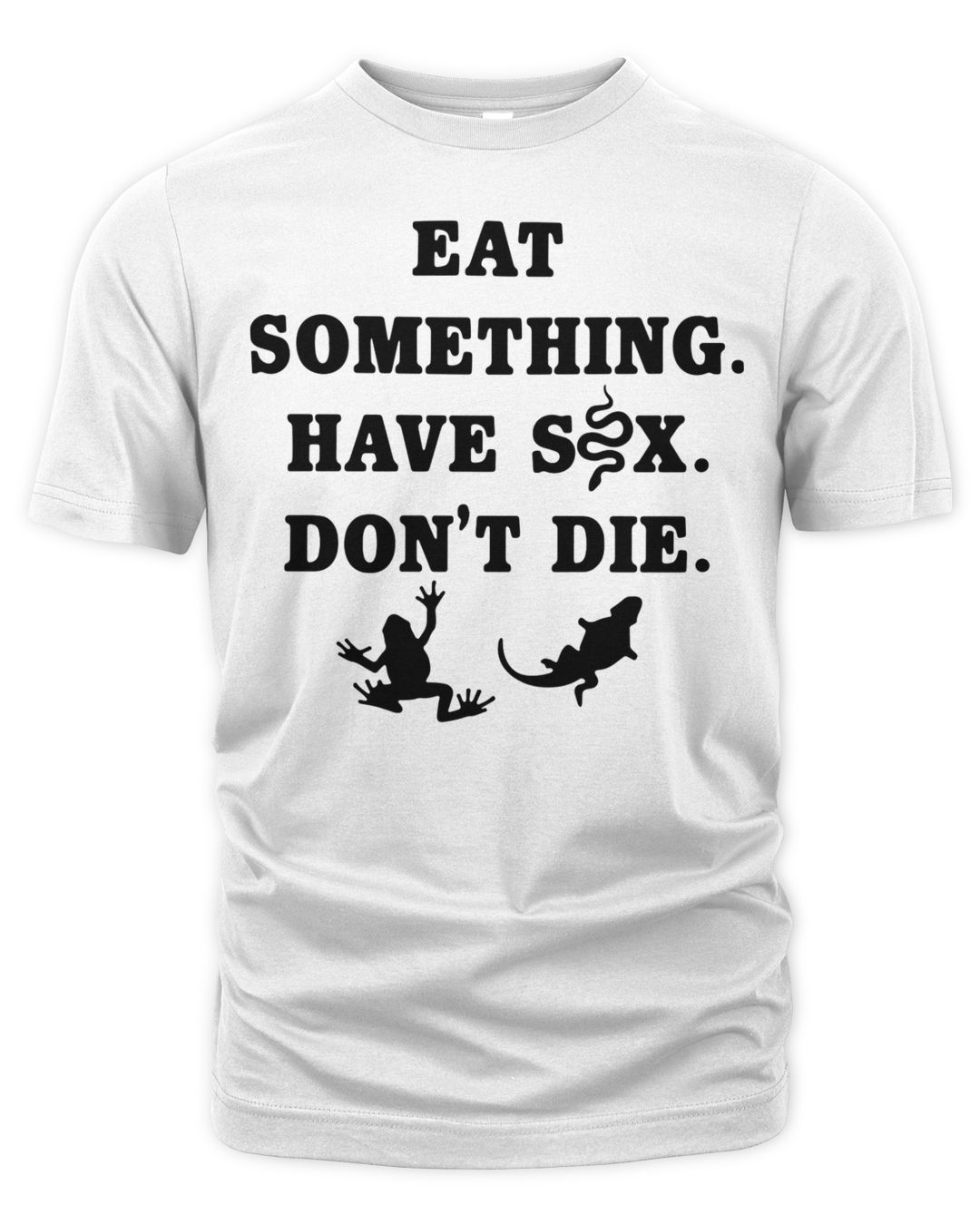 Eat Something Have Sex Don T Die Shirt
