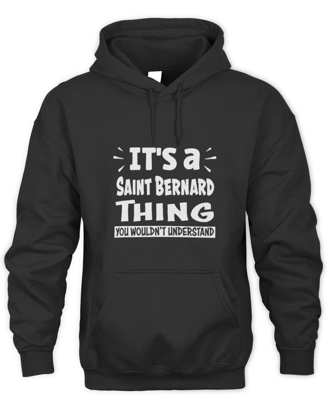 It's a St Bernard Thing You Wouldn't Understand — Hoodie