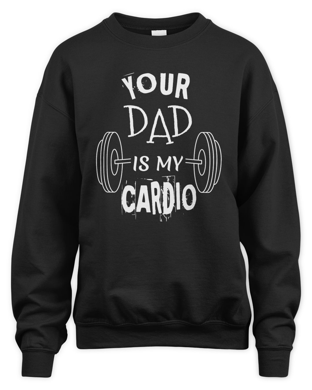 Your Dad Is My Cardio Sweatshirt Shirt Hoodie Tank Top Poster Mug v1