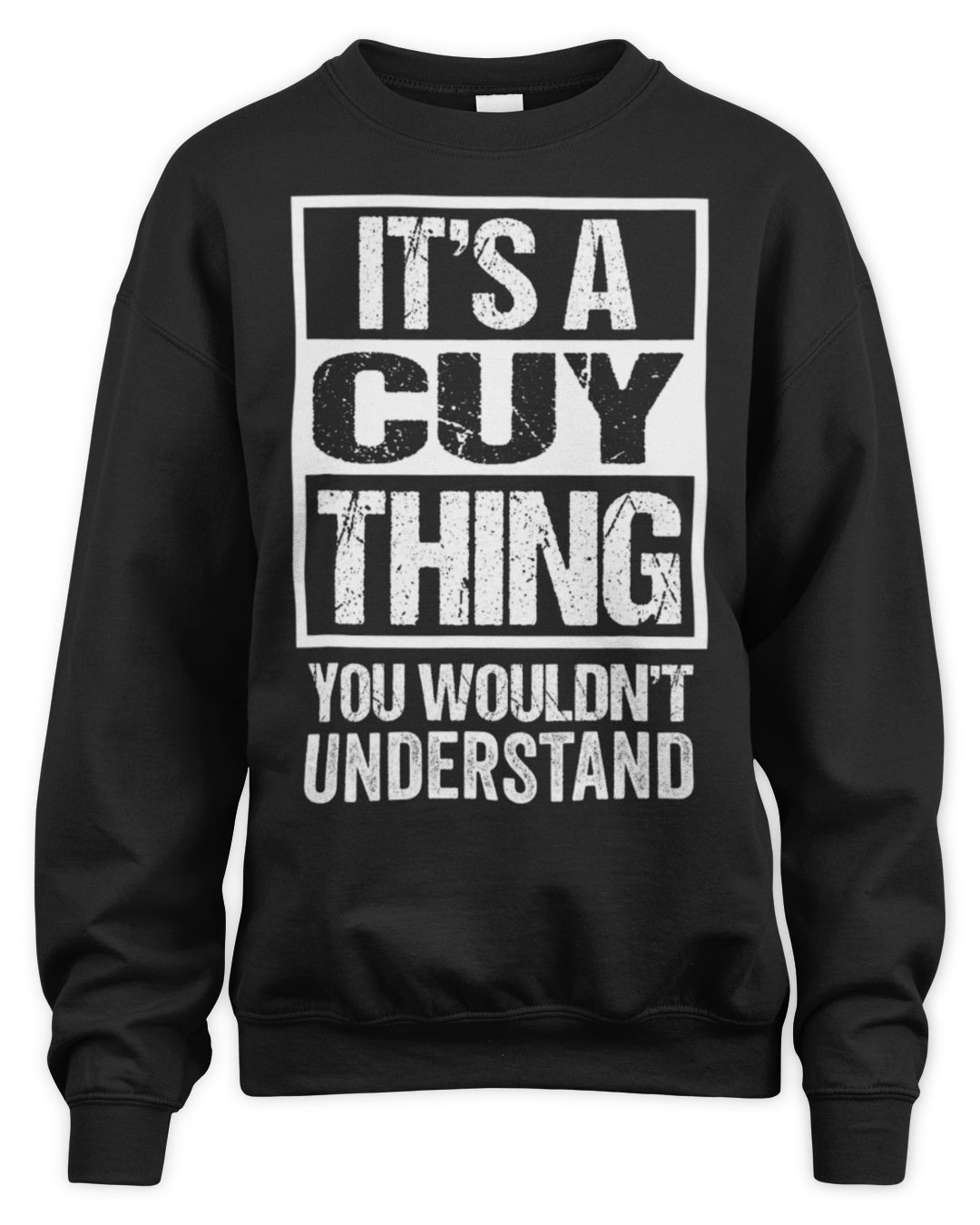 It's a Cuy Thing You Wouldn't Understand — Sweatshirt