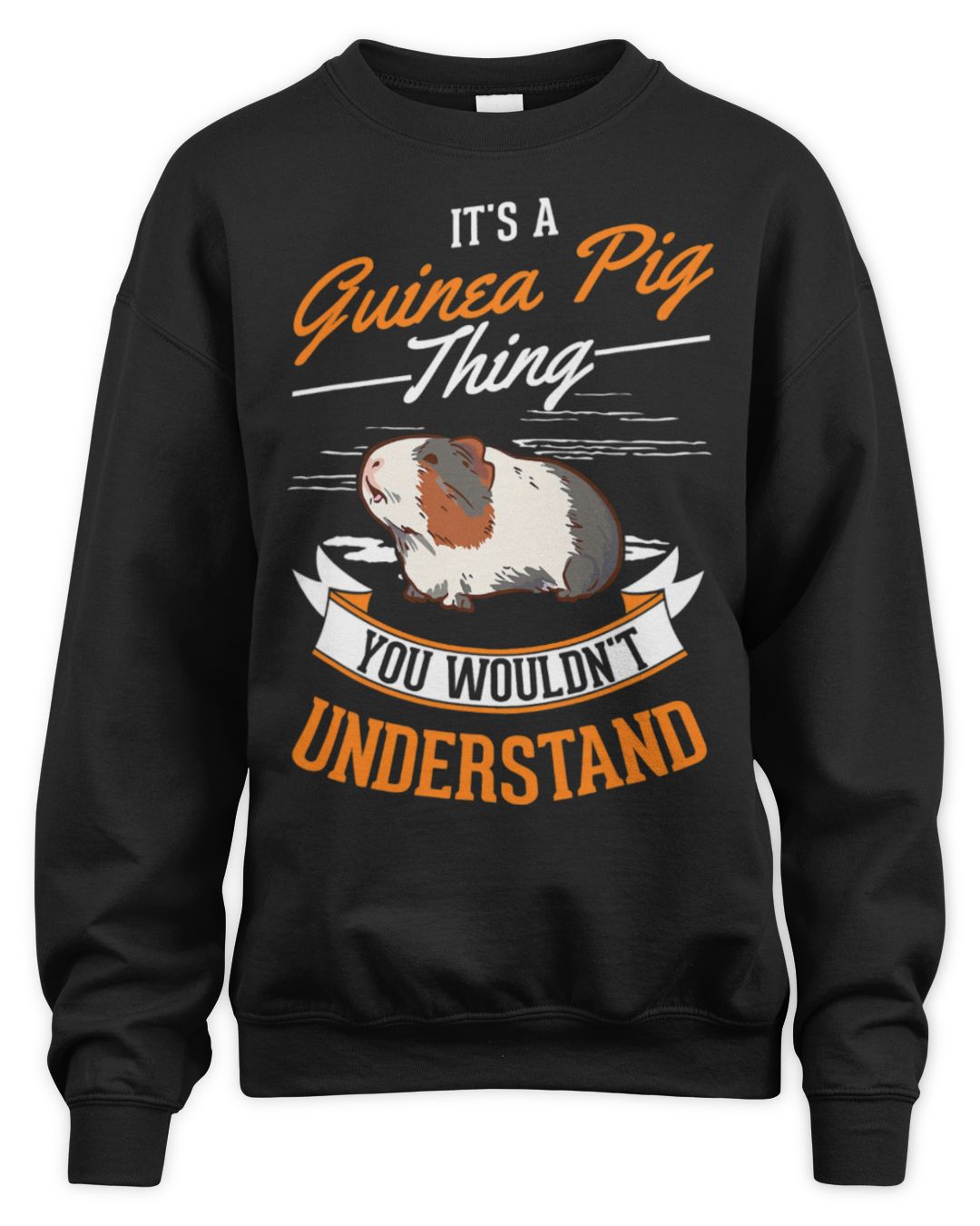 It's a Guinea Pig Thing — Second Sweatshirt