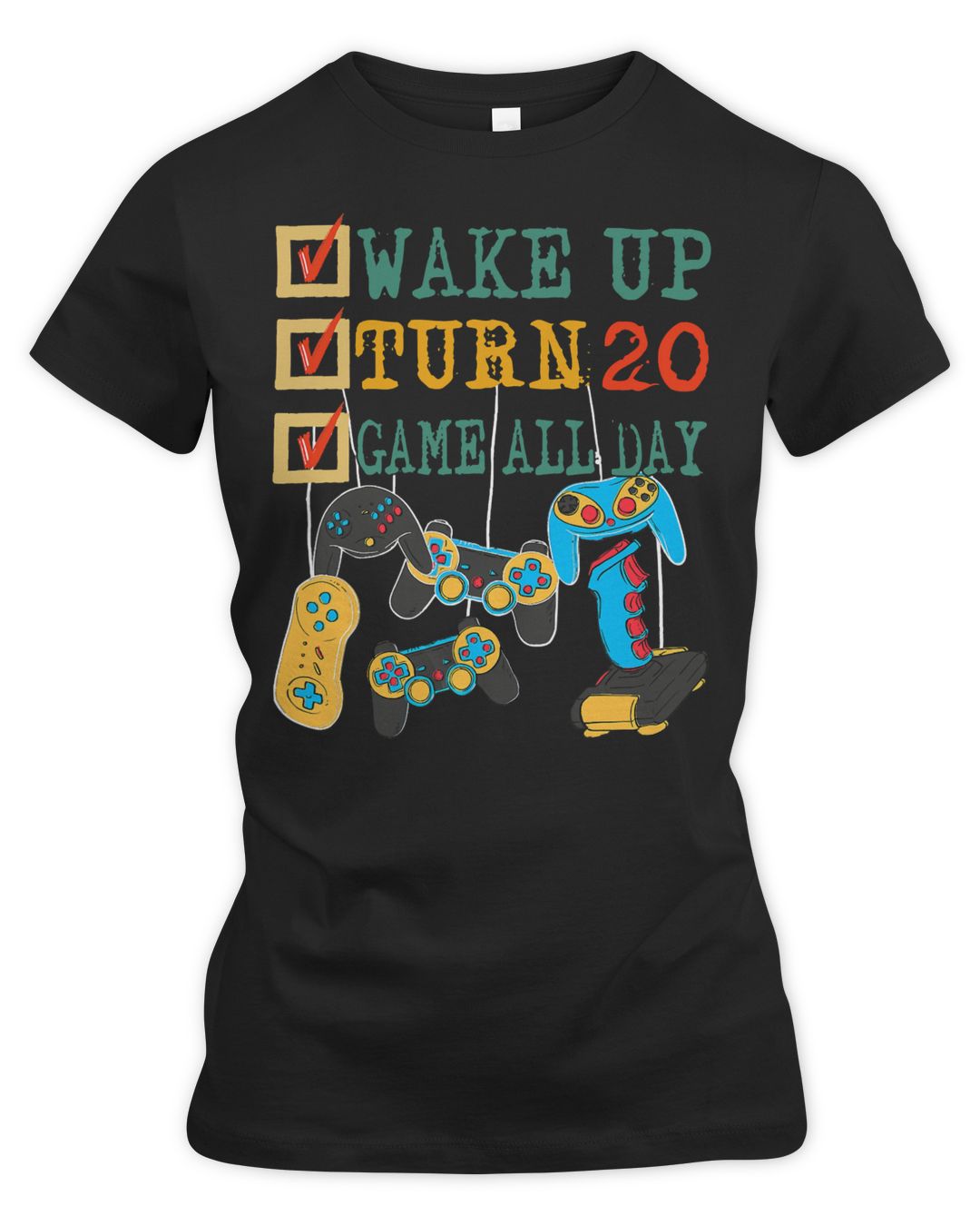 Game Gaming Vintage Wake Up Turn 20 Game All Day 20th Birthday Gamer 69