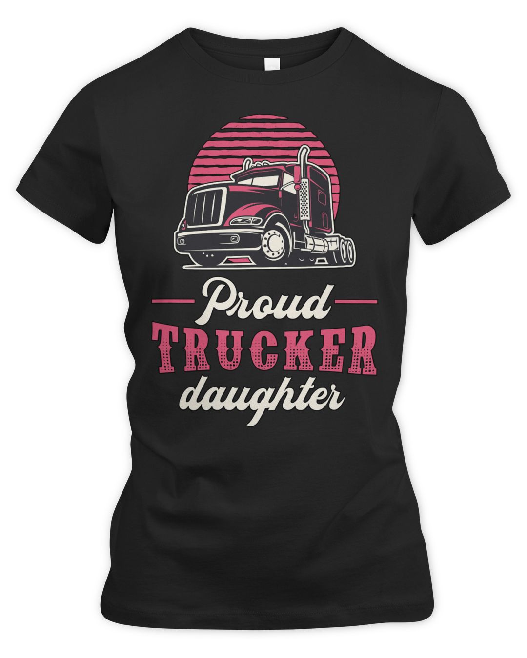 Truck Lover Trucker Truckers Wife Proud Trucker Daughter Love Funny 98 Trucks Senprints 