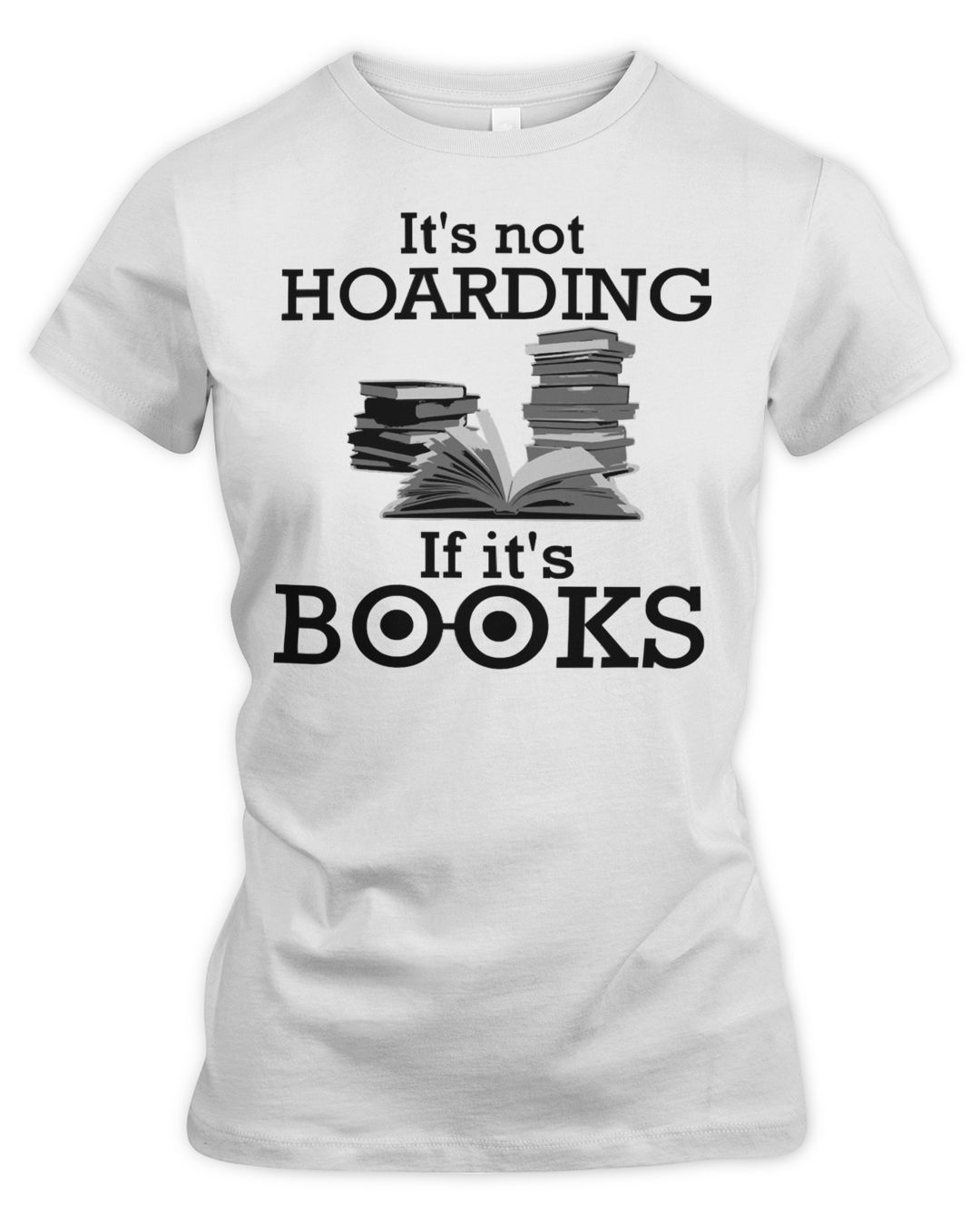 Book Reader Its Not Hoarding If Its Books 100 Reading Library