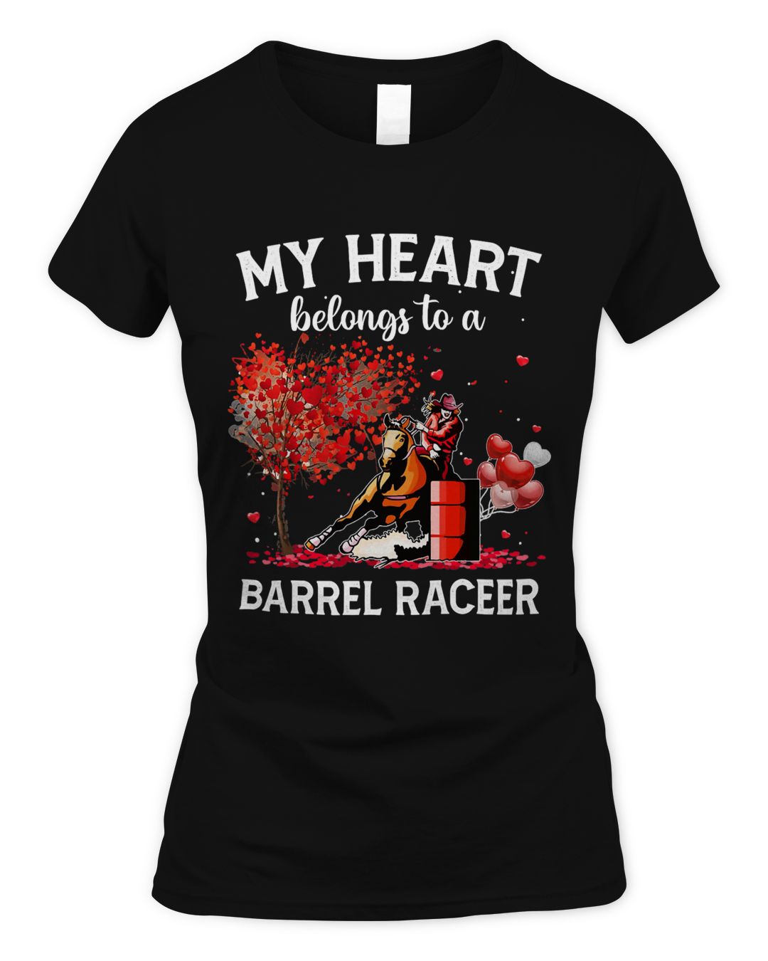 Barrel Racing Valentine My Heart Belongs To A Barrel Racer T-Shirt ...
