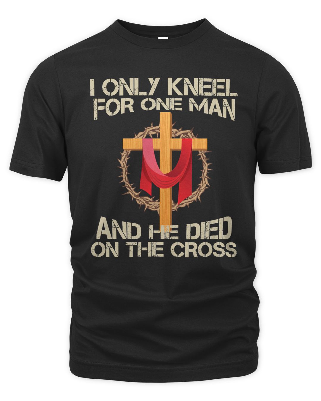 Christian I Only Kneel for one man and he died on the Cross prayer ...